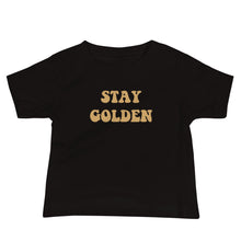 Load image into Gallery viewer, Stay Golden Baby Tee