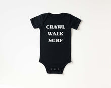 Load image into Gallery viewer, Crawl Walk Surf Onesie