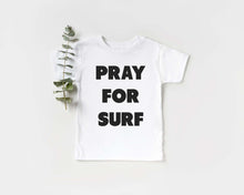 Load image into Gallery viewer, Pray For Surf Toddler Tee